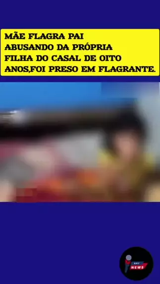 pai preso em flagrante abusando da filha | Discove ...| Kwai