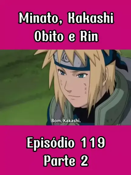 kakashi obito e rin episodio completo | Discover